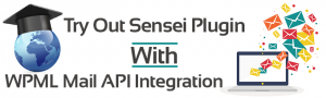 การผสานการทำงานของ Sensei และ WPML Mail