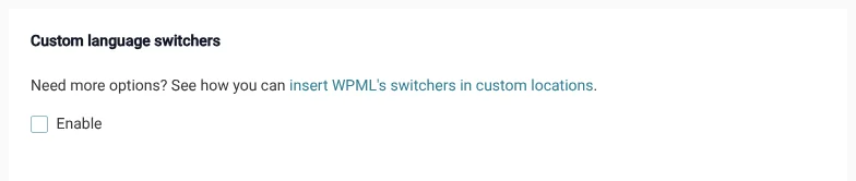 Enabling the “Custom language switchers” option